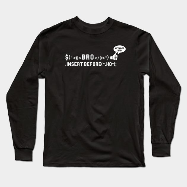 Bro Code | Geek Programmer Long Sleeve T-Shirt by Boots